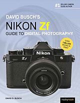 Couverture cartonnée David Busch's Nikon Zf Guide to Digital Photography de David D Busch