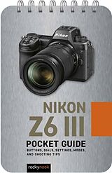 Spiralbindung Nikon Z6 III: Pocket Guide von Rocky Nook