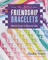 Broschiert Art of Friendship Bracelets von Masha Knots