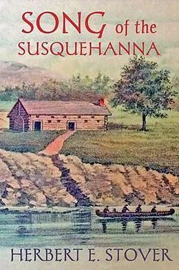 E-Book (epub) Song of the Susquehanna von Herbert Stover