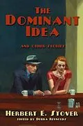 E-Book (epub) The Dominant Idea and Other Stories von Herbert Stover
