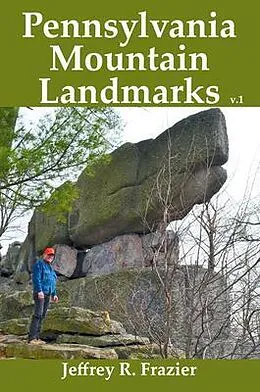 E-Book (epub) Pennsylvania Mountain Landmarks Volume 1 von Jeffrey Frazier