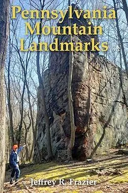 E-Book (epub) Pennsylvania Mountain Landmarks Volume 2 von Jeffrey R Frazier