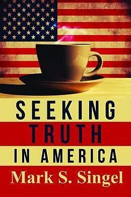 E-Book (epub) Seeking Truth in America von Mark S. Singel