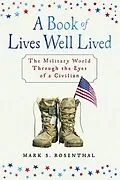 E-Book (epub) A Book of Lives Well Lived von Mark S. Rosenthal