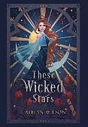 Livre Relié These Wicked Stars de Catelyn Wilson