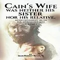 E-Book (epub) Cain's Wife was neither his Sister nor his Relative. von Jean Robert Revolus