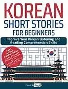 Kartonierter Einband Korean Short Stories for Beginners von Fluent in Korean