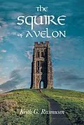 E-Book (epub) The Squire of Avelon von Keith G. Rasmusen