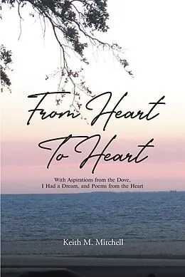 E-Book (epub) From Heart to Heart von Keith M. Mitchell