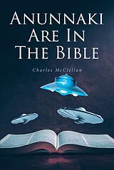 E-Book (epub) Anunnaki Are In The Bible von Charles McClellan