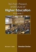 Livre Relié The Past, Present, and Future of Higher Education: Volume 1 de 