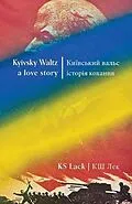 E-Book (epub) Kyivsky Waltz | a love story von Ks Lack