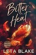 Kartonierter Einband Bitter Heat (Special Edition) von Leta Blake