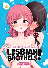Couverture cartonnée Asumi-chan is Interested in Lesbian Brothels! Vol. 4 de Kuro Itsuki
