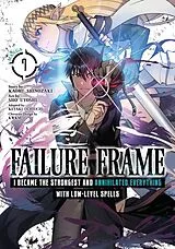 Kartonierter Einband Failure Frame: I Became the Strongest and Annihilated Everything With Low-Level Spells (Manga) Vol. 7 von Kaoru Shinozaki, Sho Uyoshi, Keyaki Uchiuchi