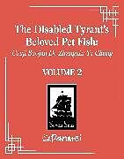 Couverture cartonnée The Disabled Tyrant's Beloved Pet Fish: Canji Baojun De Zhangxin Yu Chong (Novel) Vol. 2 de Xue Shan Fei Hu, Ryoplica, Changle