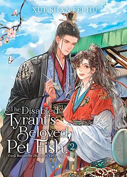 Couverture cartonnée The Disabled Tyrant's Beloved Pet Fish: Canji Baojun De Zhangxin Yu Chong (Novel) Vol. 2 de Xue Shan Fei Hu