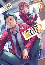 Couverture cartonnée Classroom of the Elite: Year 2 (Light Novel) Vol. 8 de Syougo Kinugasa