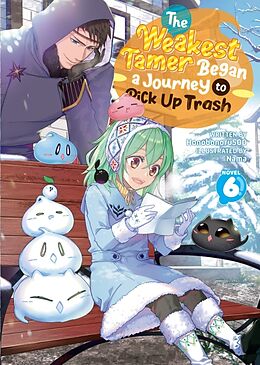 Couverture cartonnée The Weakest Tamer Began a Journey to Pick Up Trash (Light Novel) Vol. 6 de Honobonoru500, Nama