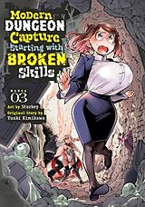 Couverture cartonnée Modern Dungeon Capture Starting with Broken Skills (Manga) Vol. 3 de Yuuki Kimikawa, Sturkey