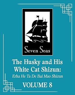 Couverture cartonnée The Husky and His White Cat Shizun: Erha He Ta De Bai Mao Shizun (Novel) Vol. 8 de Rou Bao Bu Chi Rou, St