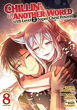 Kartonierter Einband Chillin' in Another World with Level 2 Super Cheat Powers (Manga) Vol. 8 von Miya Kinojo, Akine Itomachi, Katagiri