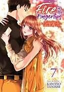 Couverture cartonnée Fire in His Fingertips: A Flirty Fireman Ravishes Me with His Smoldering Gaze Vol. 7 de Kawano Tanishi