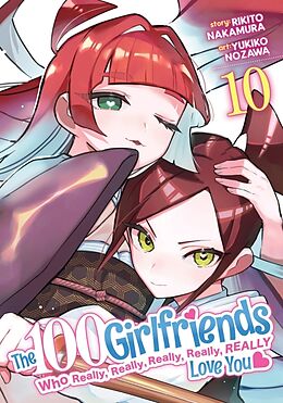 Kartonierter Einband The 100 Girlfriends Who Really, Really, Really, Really, Really Love You Vol. 10 von Rikito Nakamura, Yukiko Nozawa
