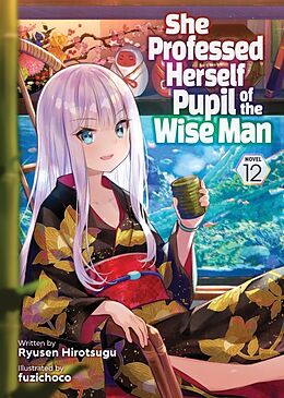 Couverture cartonnée She Professed Herself Pupil of the Wise Man (Light Novel) Vol. 12 de Ryusen Hirotsugu, Fuzichoco