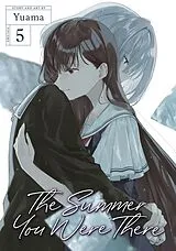 Kartonierter Einband The Summer You Were There Vol. 5 von Yuama