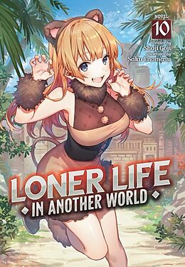 Broschiert Loner Life in Another World Vol. 10 von Shoji Goji