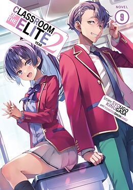 Couverture cartonnée Classroom of the Elite: Year 2 (Light Novel) Vol. 9 de Syougo Kinugasa, Tomoseshunsaku