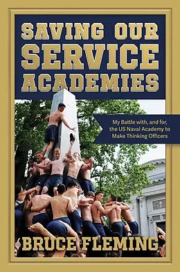 E-Book (epub) Saving Our Service Academies von Bruce Fleming
