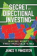 Couverture cartonnée The Secret of Directional Investing de James P. Pinkerton