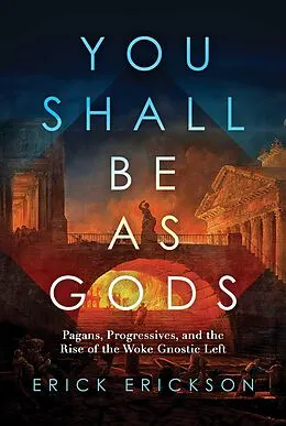 E-Book (epub) You Shall Be as Gods von Erick Erickson