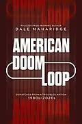 E-Book (epub) American Doom Loop von Dale Maharidge