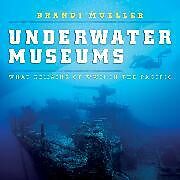 Livre Relié Underwater Museums de Brandi Mueller