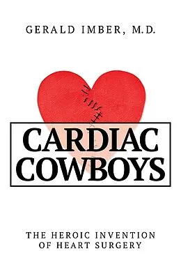 E-Book (epub) Cardiac Cowboys von Gerald Imber