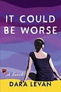 E-Book (epub) It Could Be Worse von Dara Levan