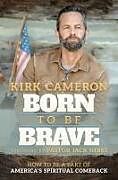 Livre Relié Born to Be Brave de Kirk Cameron