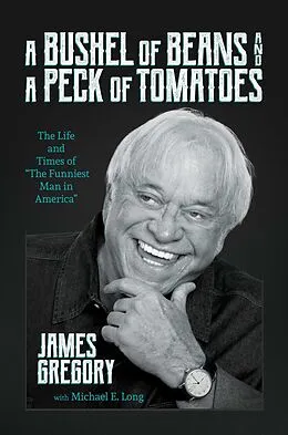 E-Book (epub) A Bushel of Beans and a Peck of Tomatoes von James Gregory