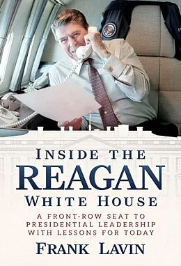 E-Book (epub) Inside the Reagan White House von Frank Lavin