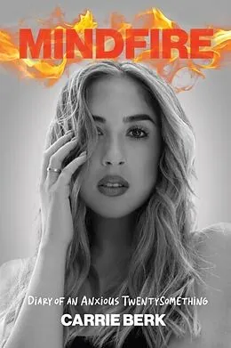 E-Book (epub) Mindfire: Diary of an Anxious Twentysomething von Carrie Berk