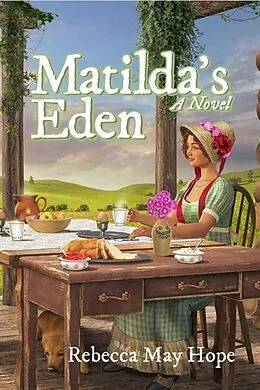 E-Book (epub) Matilda's Eden von Gabriel's Horn, Rebecca May Hope