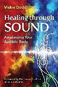 Kartonierter Einband Healing through Sound von Vickie Dodd