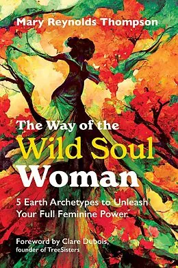 E-Book (epub) The Way of the Wild Soul Woman von Mary Reynolds Thompson
