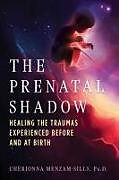 Couverture cartonnée The Prenatal Shadow de Cherionna Menzam-Sills