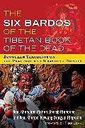 Couverture cartonnée The Six Bardos of the Tibetan Book of the Dead de Khenchen Palden Sherab Rinpoche, Khenpo Tsewang Dongyal Rinpoche