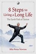 Couverture cartonnée 8 Steps to Living a Long Life de Peter Newton